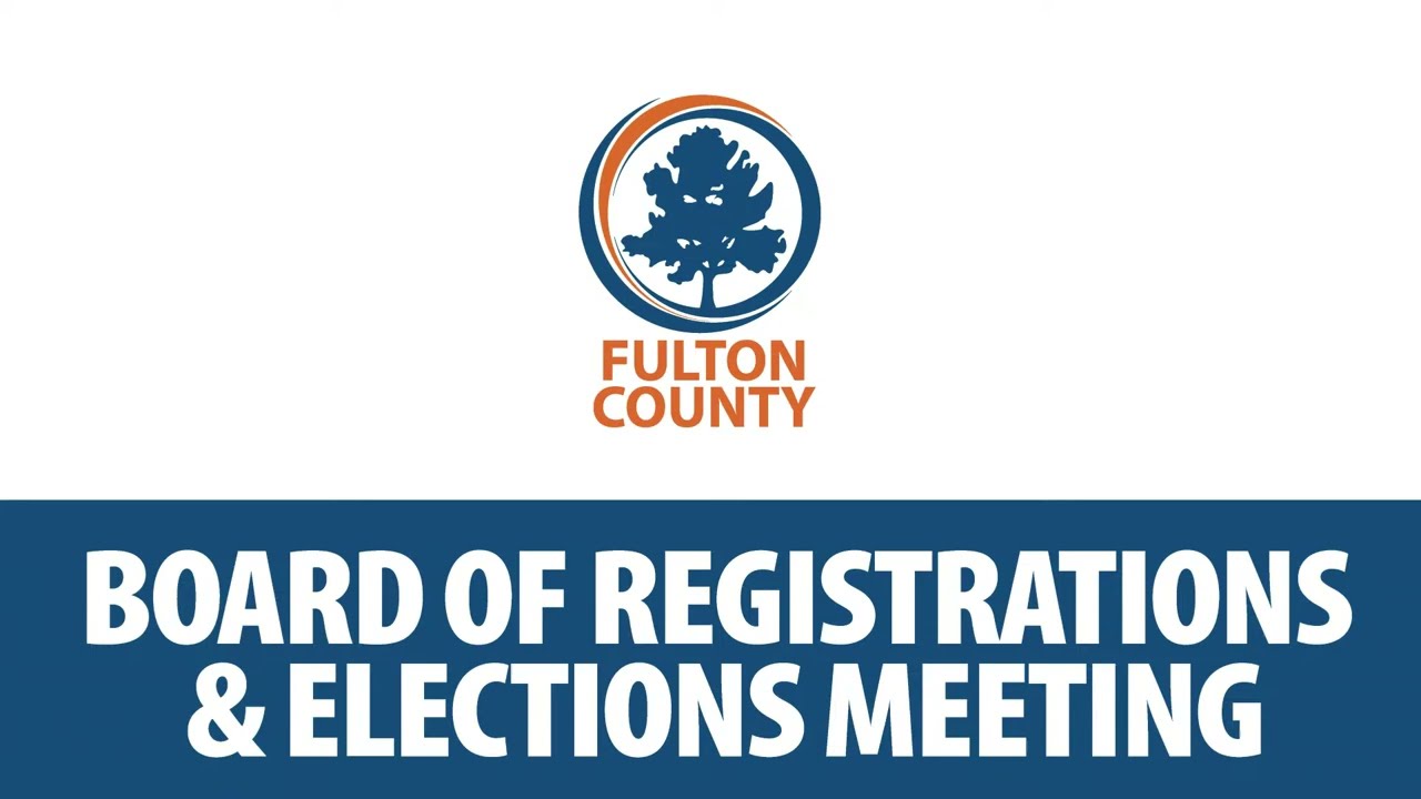 Fulton County Board of Registration & Elections Meeting November 14, 2023