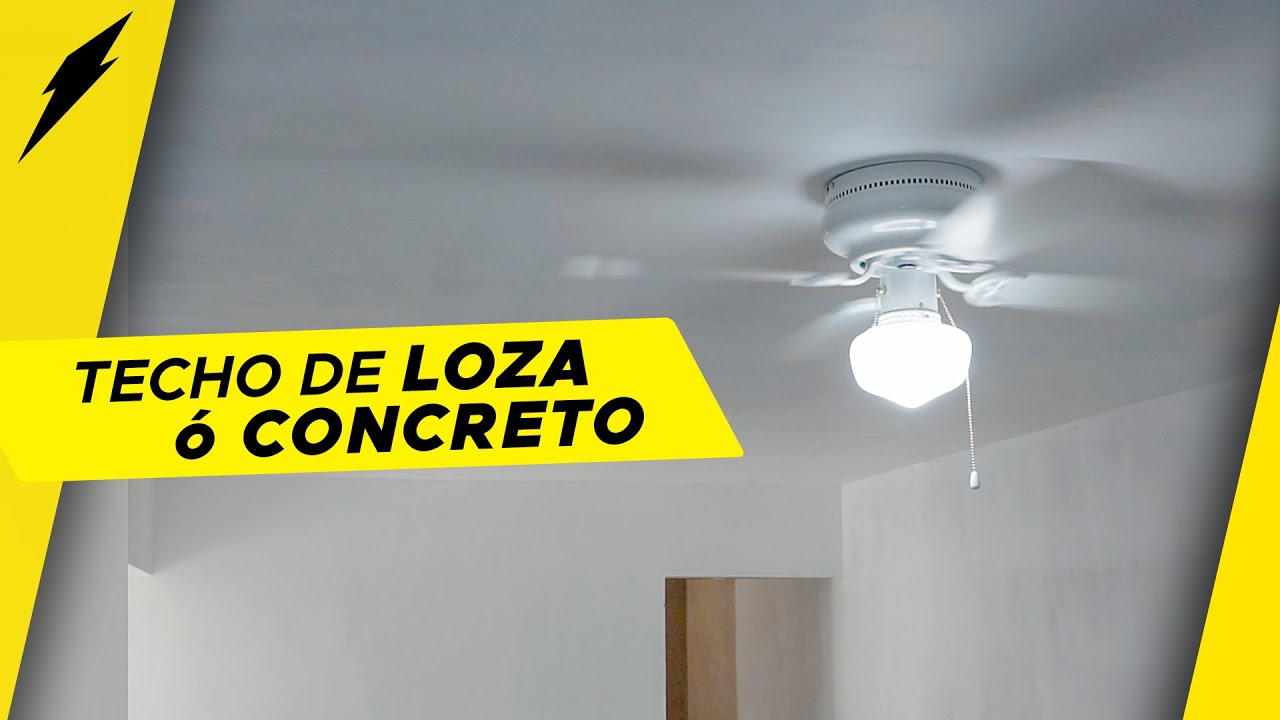 Como instalar Ventilador de Techo en Loza o Concreto
