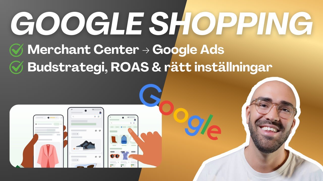 Google Shopping 2026 | Så Kopplar Du Merchant Center & Skapar En Lönsam Shoppingkampanj