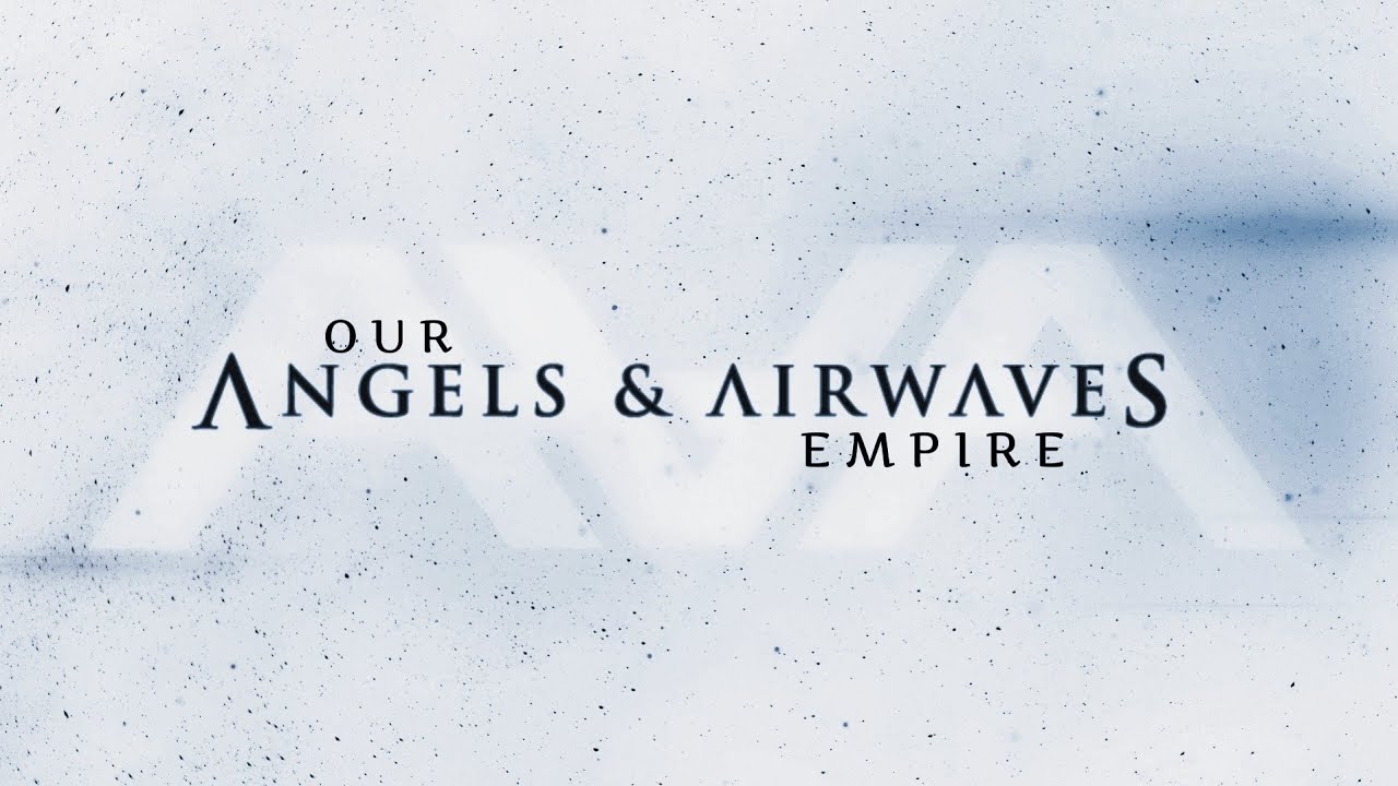 Angels & Airwaves - Our Empire (Full Album)