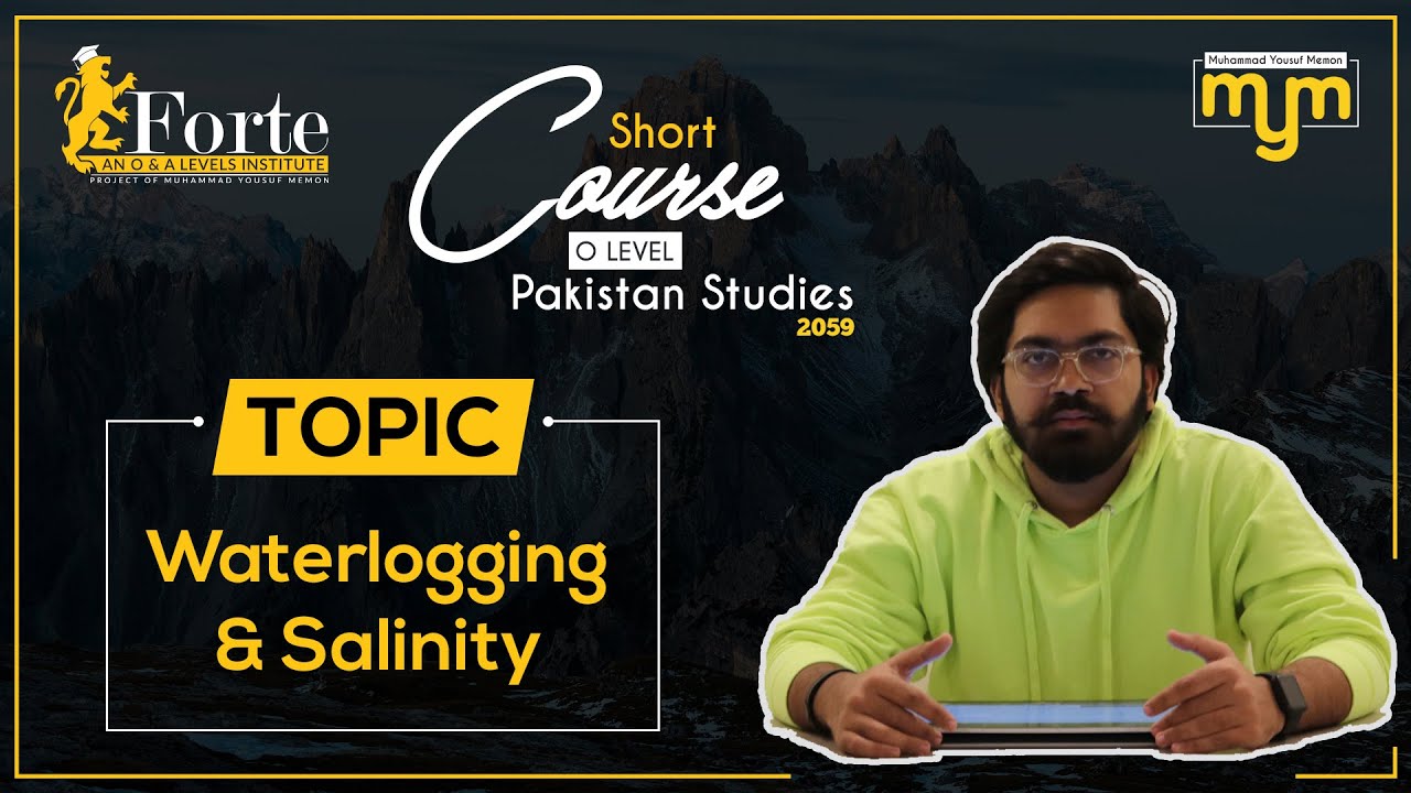 Waterlogging & Salinity | Olevel Pakistan Studies | 2059/02 | Muhammad Yousuf Memon