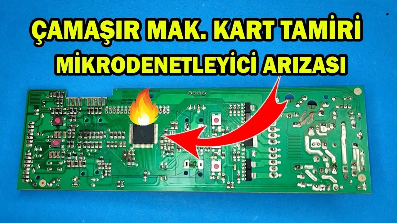 Çamaşır makinesi kart tamiri  Mikrodenetleyici arızası.