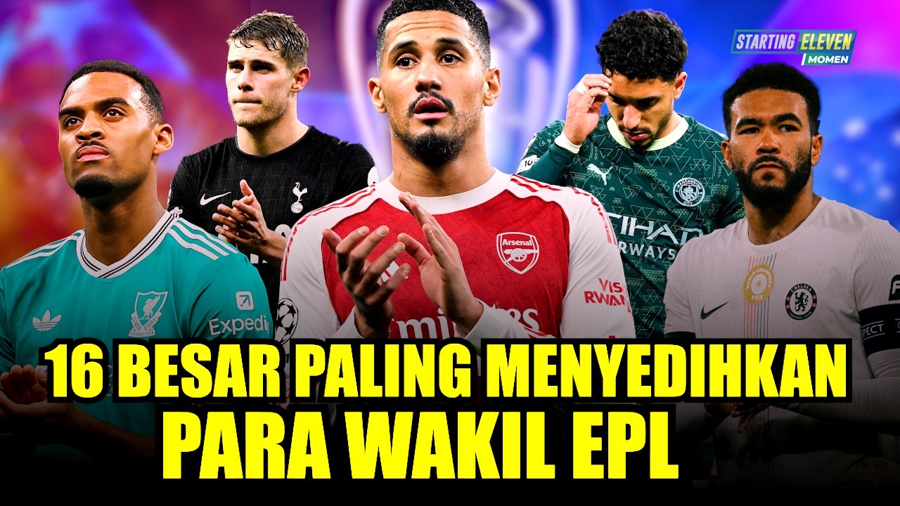 Liga Terbaik Dunia Tapi Wakilnya Gak Ada yang Menang di Leg Pertama! Nasib Tim EPL di 16 Besar UCL