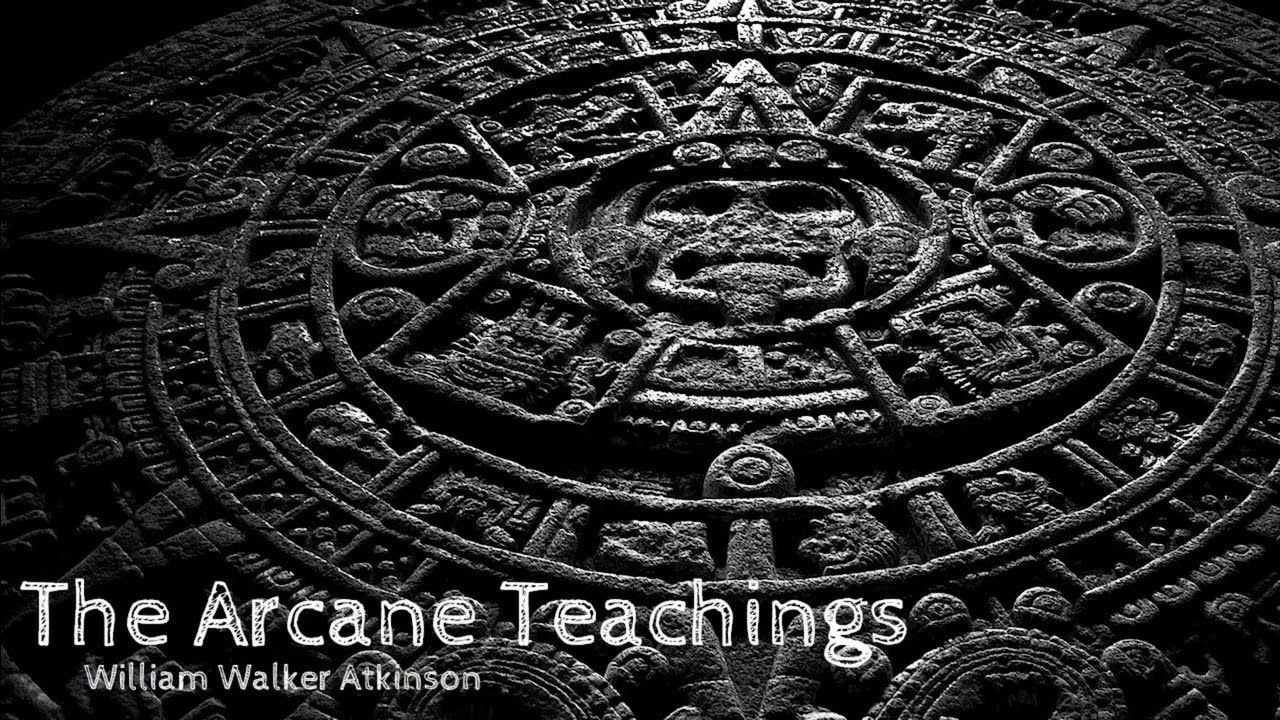 03  The Arcane Teachings, William Walker Atkinson C3