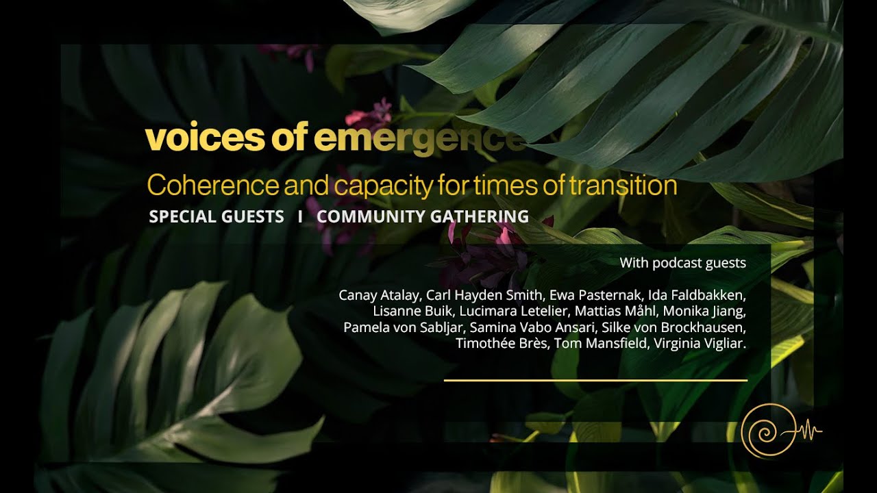 Meeting an Uncertain World | A Voices of Emergence Listening Circle