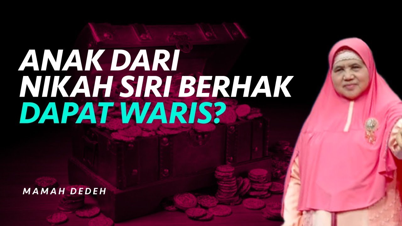 Anak dari Hasil Pernikahan Siri Apakah Berhak Dapat Warisan? | Rumah Mamah Dedeh