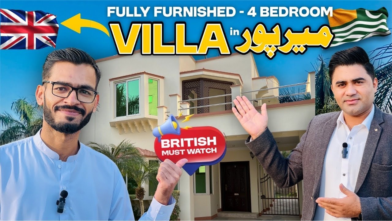 Furnished villa in Mirpur Azad Kashmir | video for British overseas community