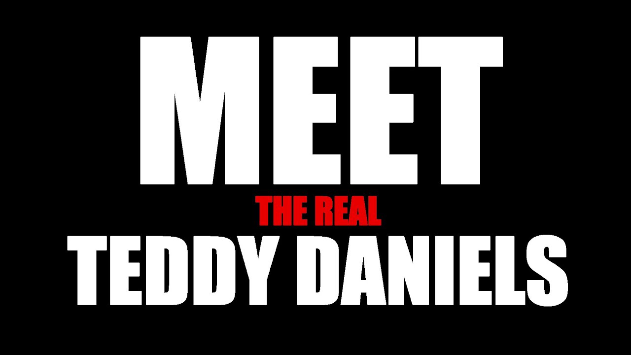 Meet the Real Teddy Daniels