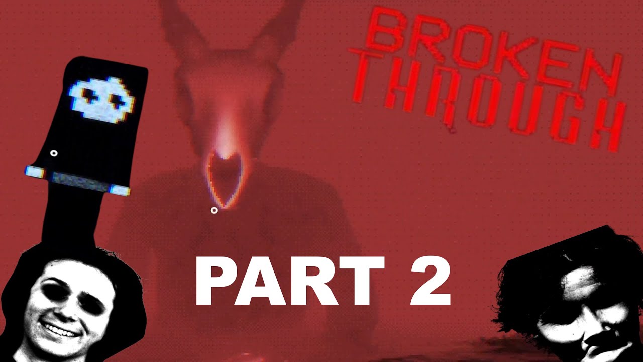 We Have To Save Them | Broken Through Part 2