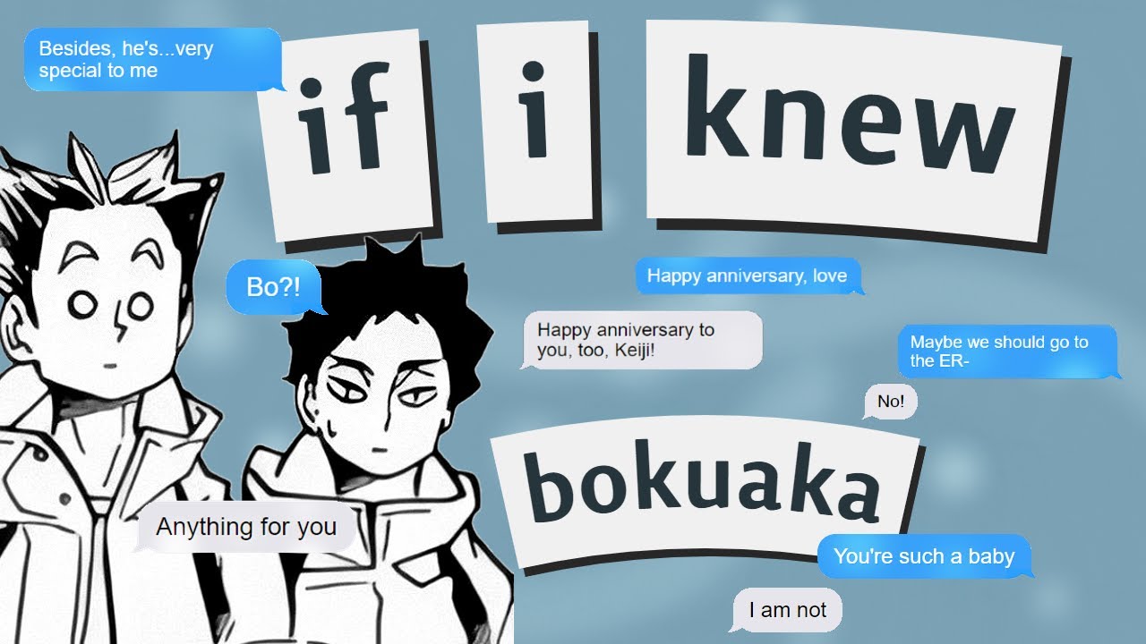❝𝗶𝗳 𝗶 𝗸𝗻𝗲𝘄❞ || bokuaka || haikyuu!! texts