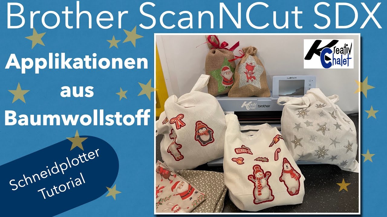Weihnachtliche Stoff-Applikationen mit dem Brother ScanNCut DX