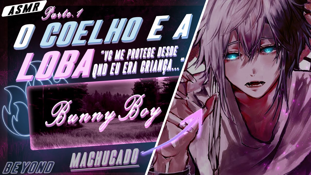 [ASMR] - COELHO X LOBA - [ELE TÁ MACHUCADO...] [BEYOND]