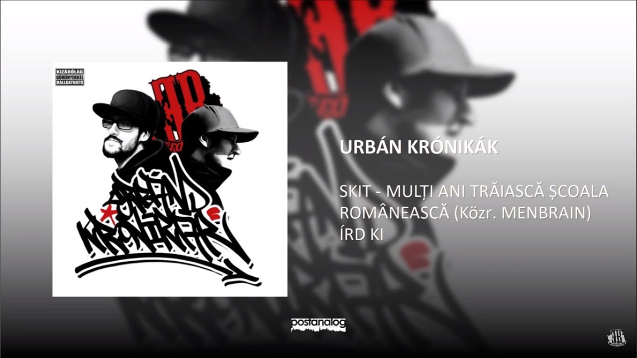 Urb&aacute;n Kr&oacute;nik&aacute;k - Skit - Mulți ani trăiască școala rom&acirc;nească (K&ouml;zr. Menbrain)