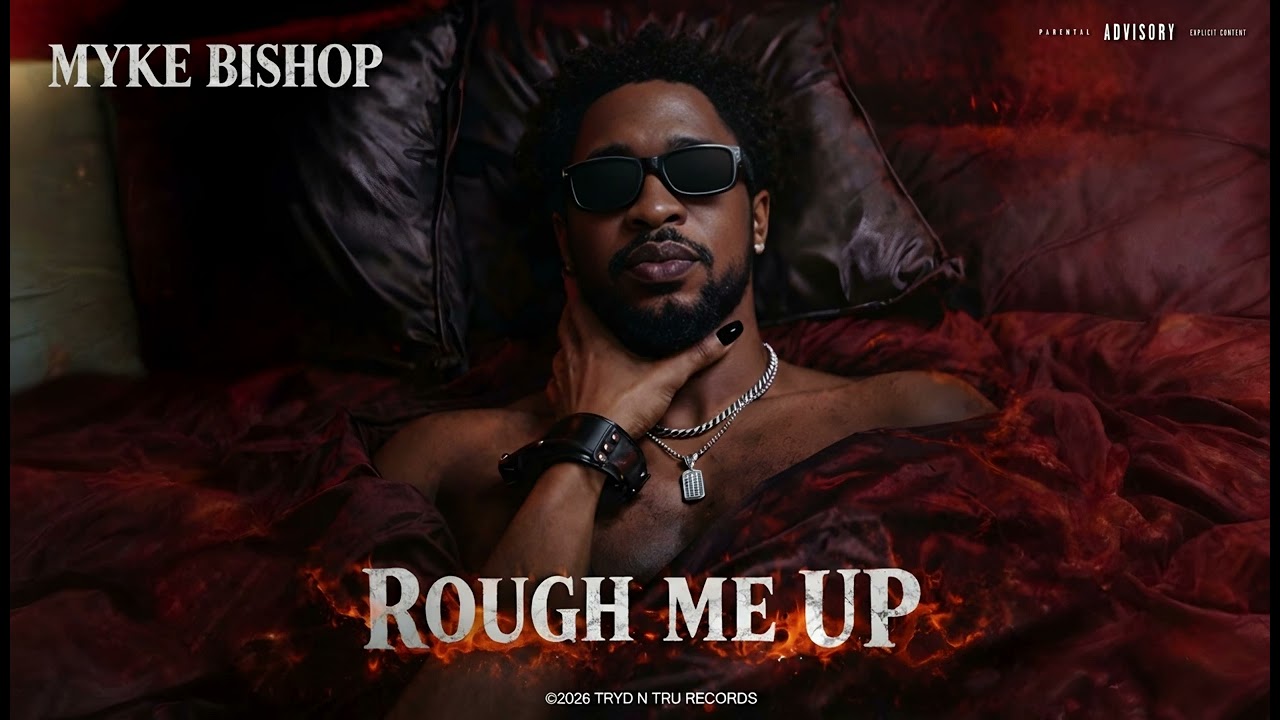 Myke Bishop - Rough Me Up