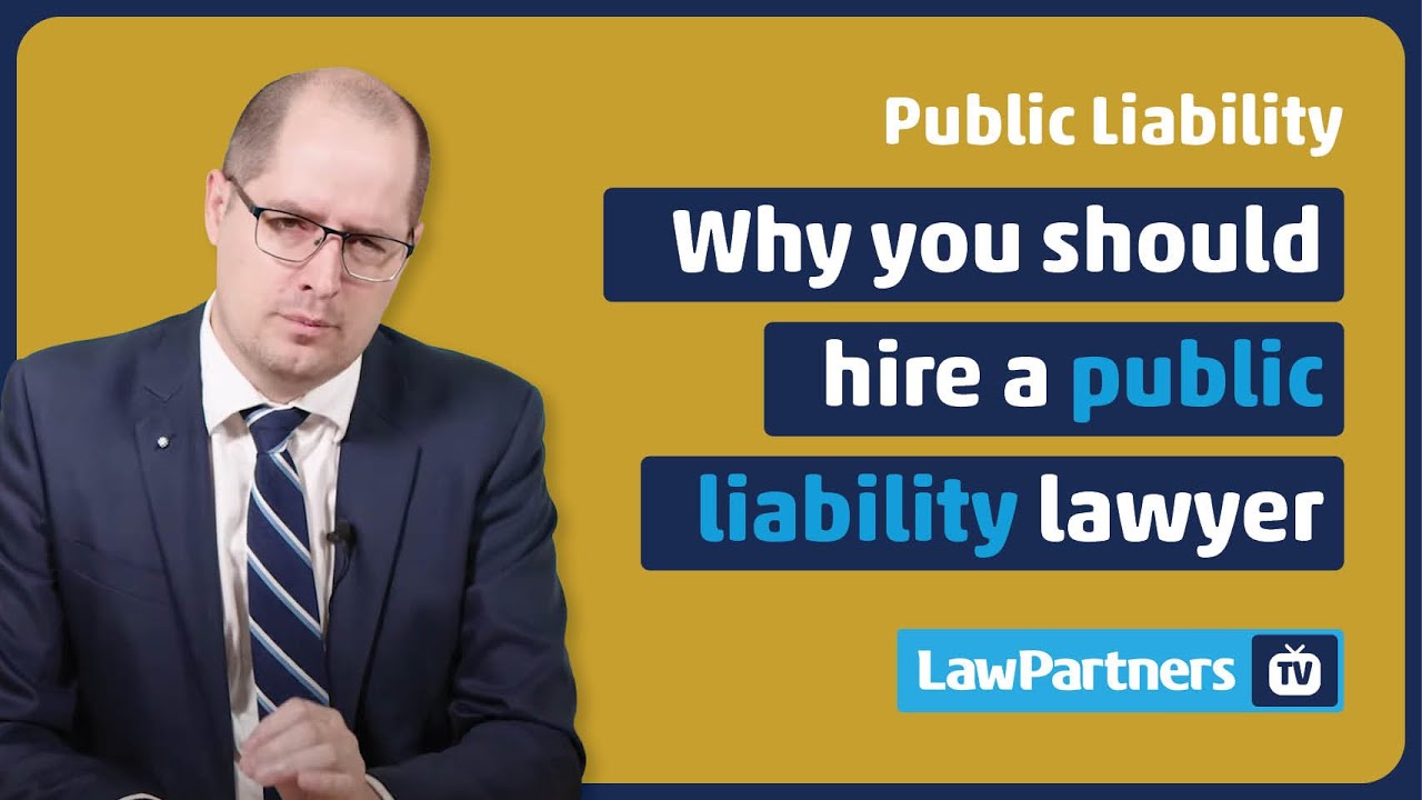 Why you should hire a public liability lawyer | Law Partners