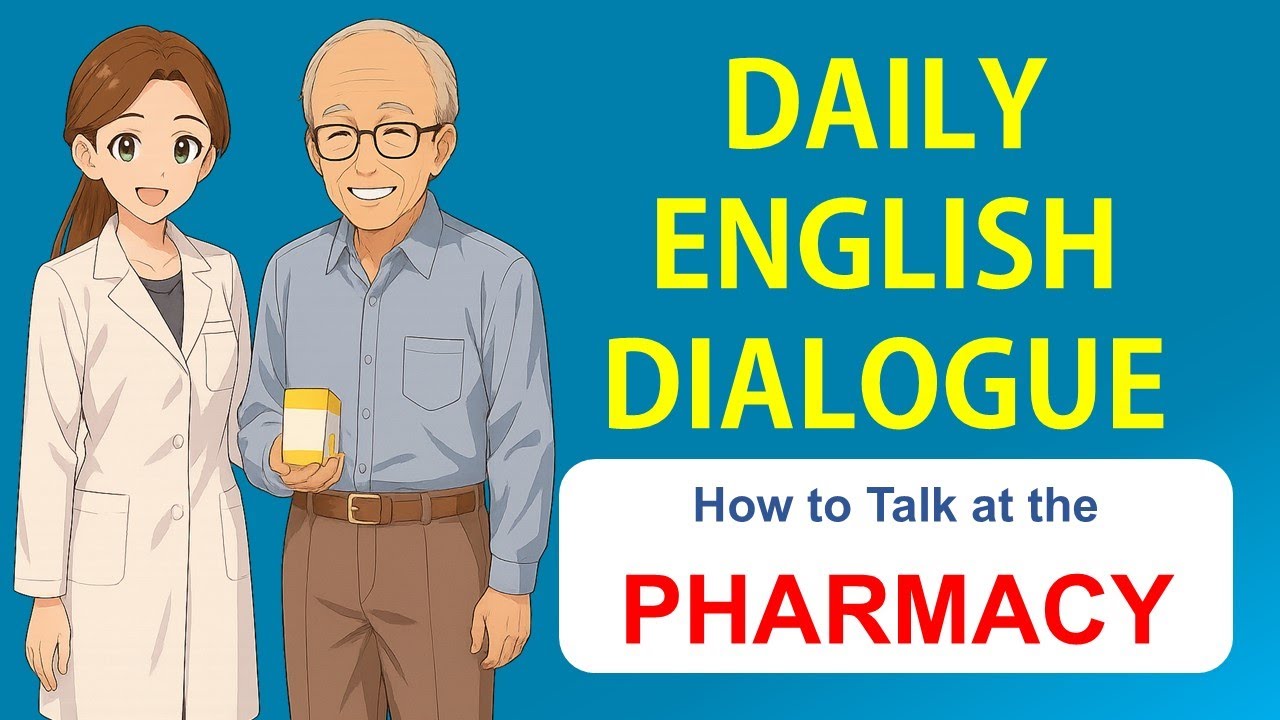 How to Talk at the Pharmacy in English – Daily English Dialogue