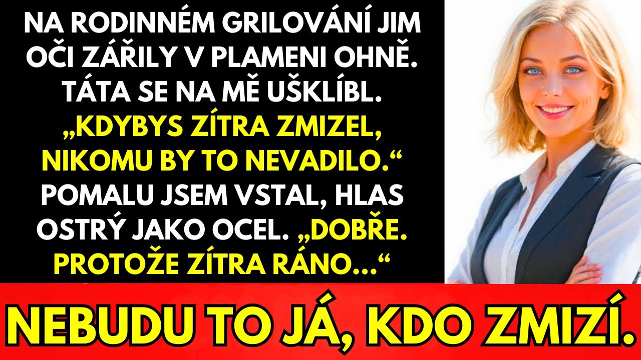 Na Rodinném Grilování Otec Řekl, Že By Nikomu Nechybělo Kdybych Zmizel—Tak Jsem Jednal