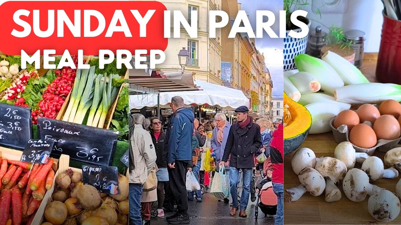 Sunday in Paris (French Woman) – French Market, Meal Prep & Cooking
