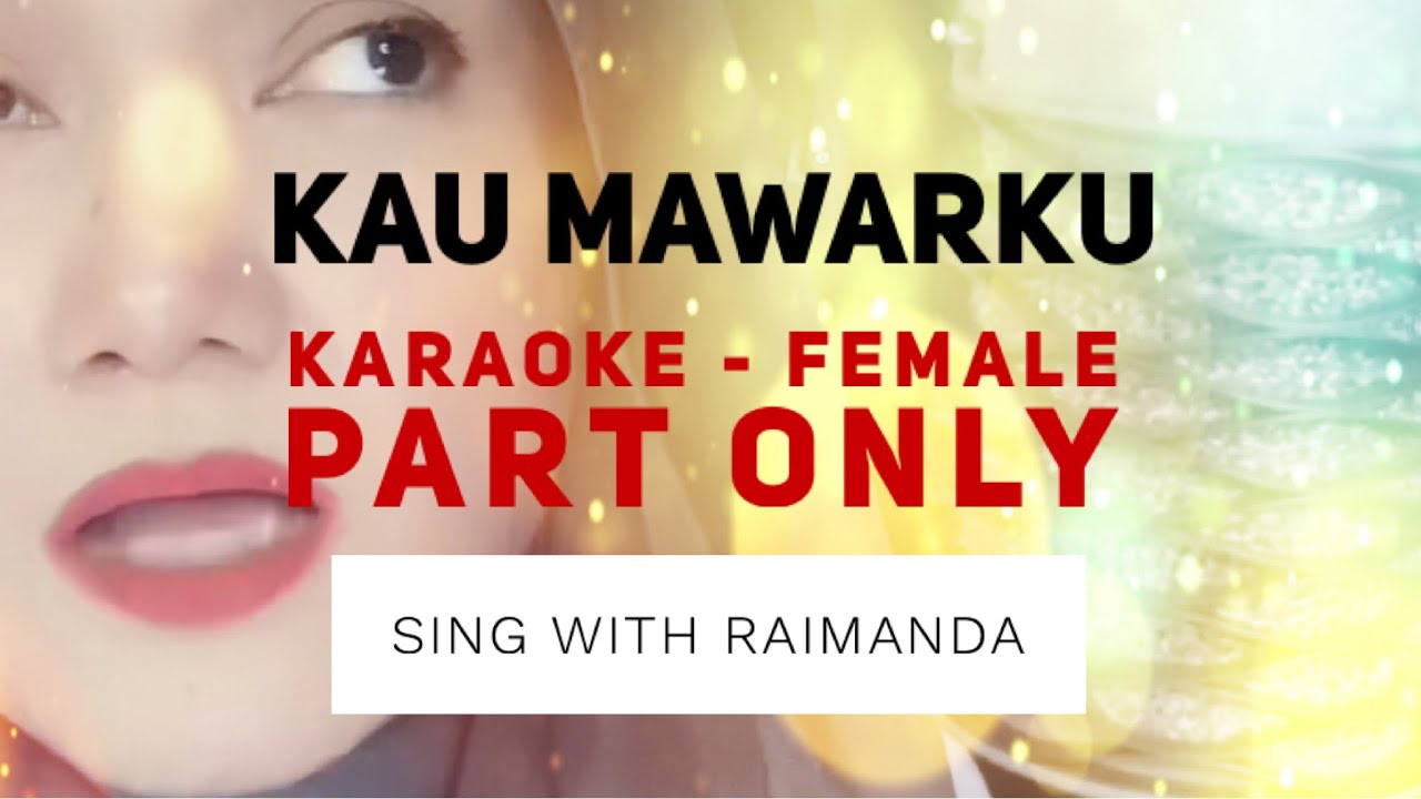Kau Mawarku karaoke (female part only)