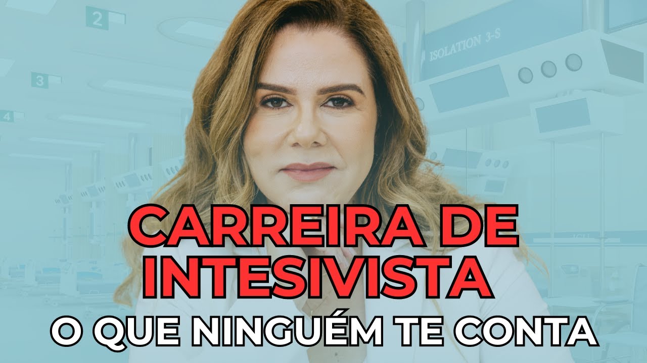 Carreira de Médico Intensivista: TUDO O QUE VOCÊ PRECISA SABER!