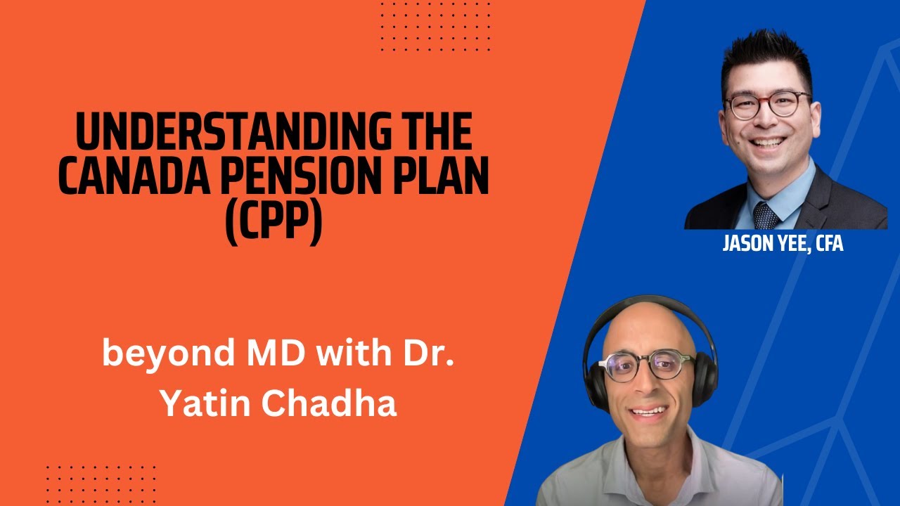 Understanding the Canada Pension Plan (CPP), with Jason Yee (CFA) - Episode 92