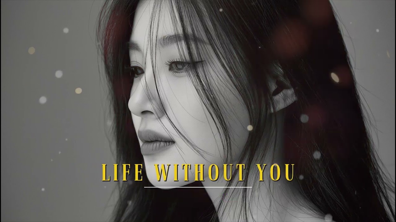 Life Without You | Emotional Sad Song 2026| Deep Feelings