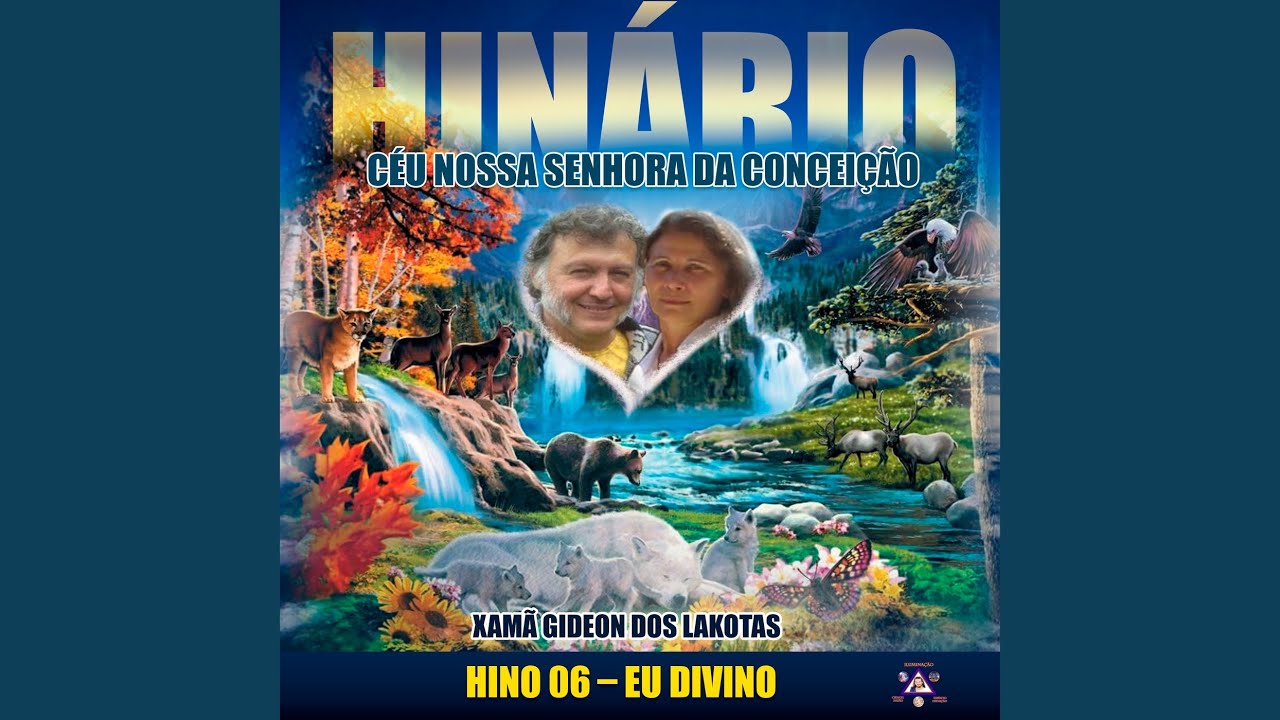 Hino 06 - Eu Divino
