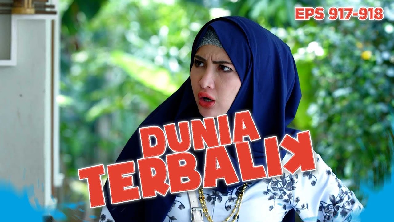 Jaenab Dateng Langsung Ngomelin Dadang - DUNIA TERBALIK | EPS 917-918 PART 6