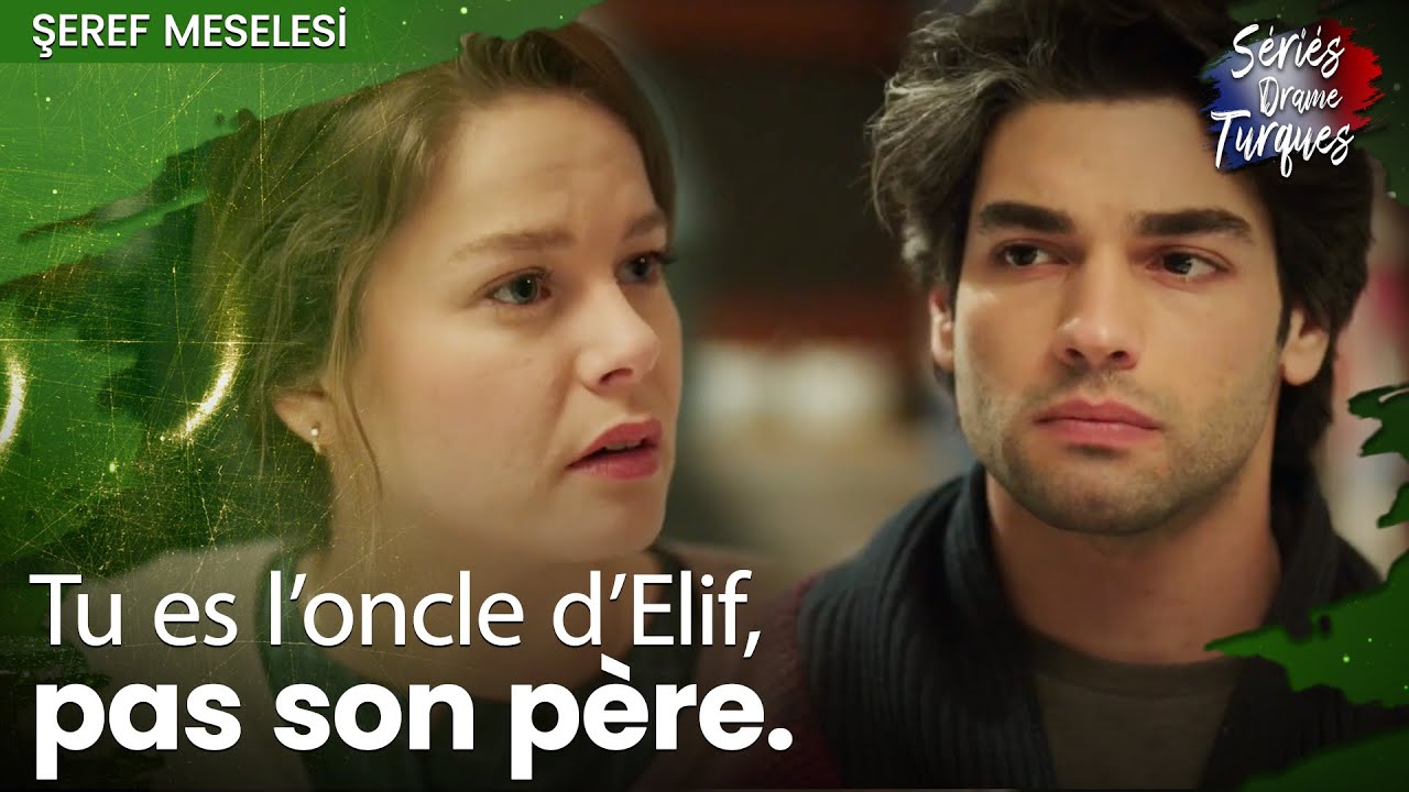 Tu dois vivre ta vie normalement et te marier un jour - Şeref Meselesi