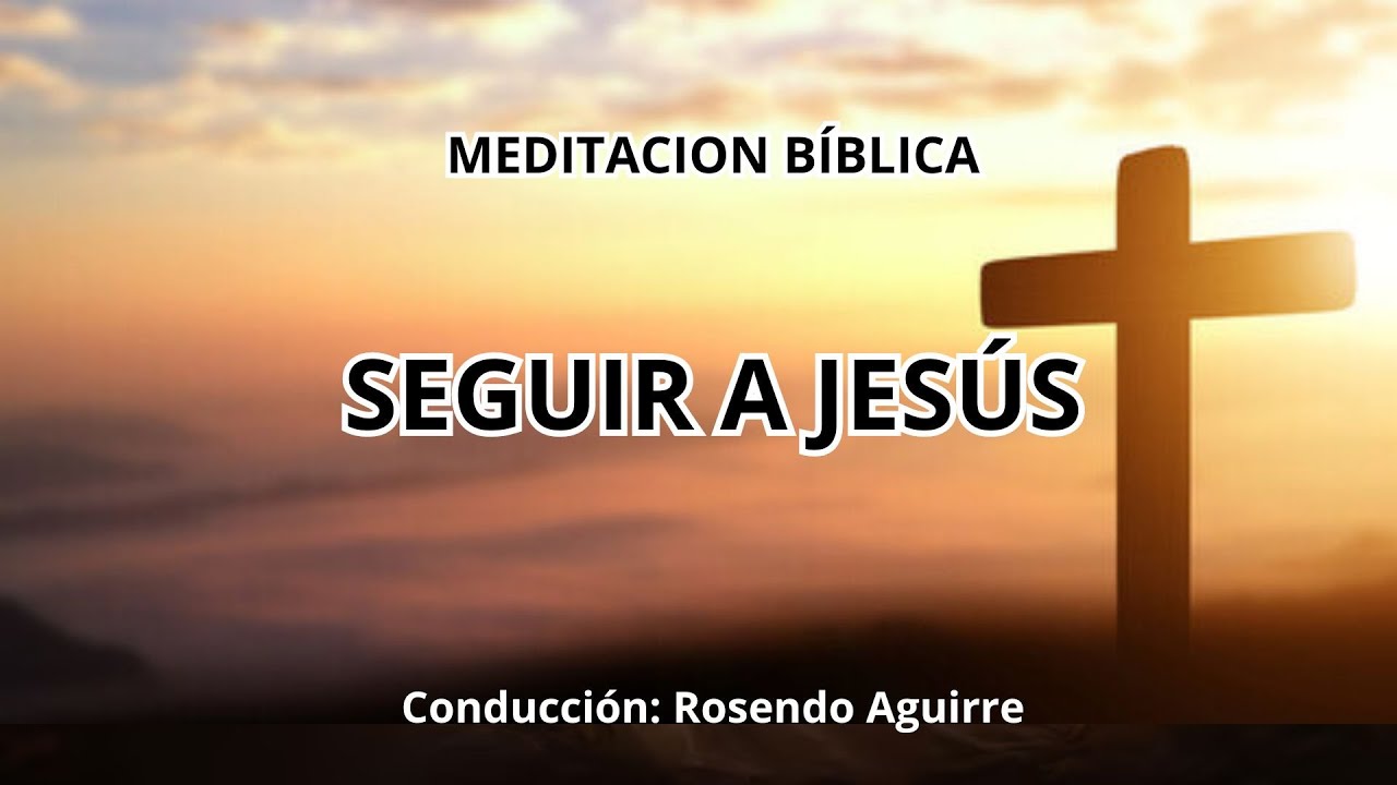 SEGUIR A JESÚS