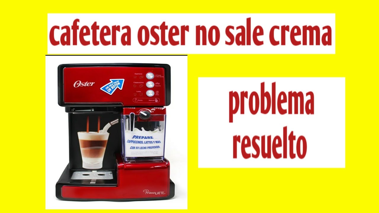 cafetera oster expresso capuchino no sale crema
