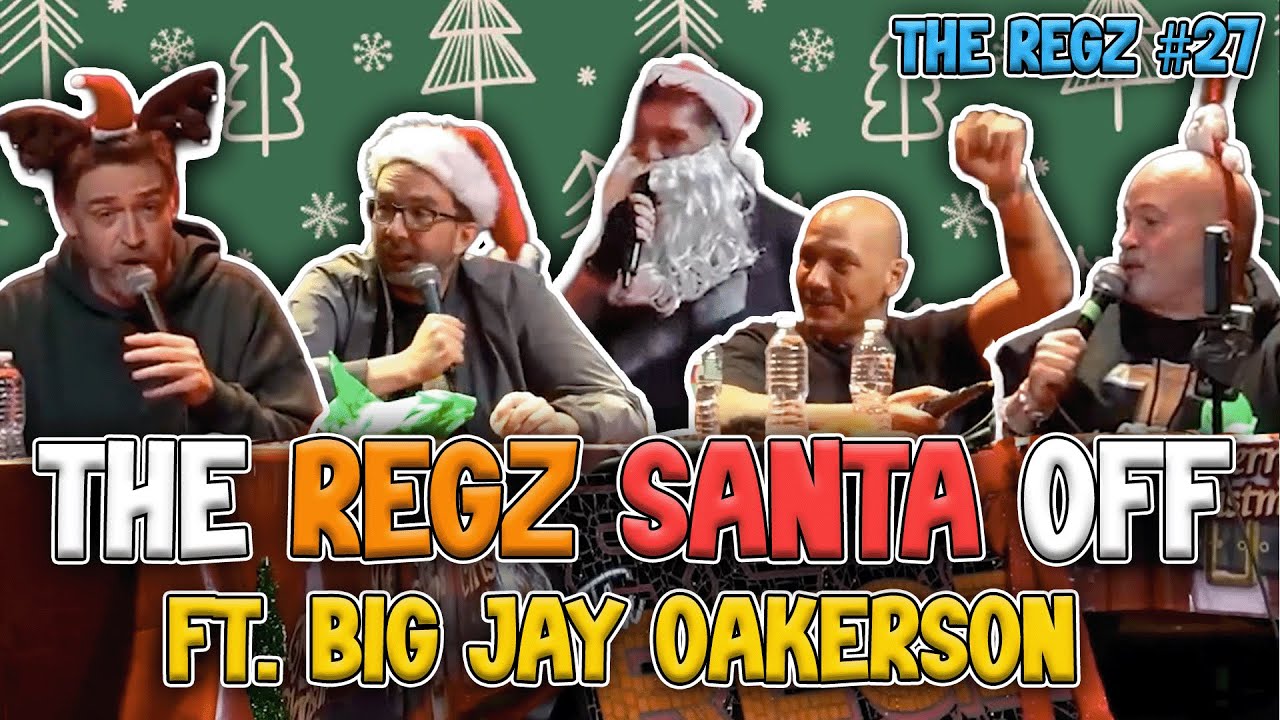 The Regz Santa-Off Ft. Big Jay Oakerson | The Regz #27