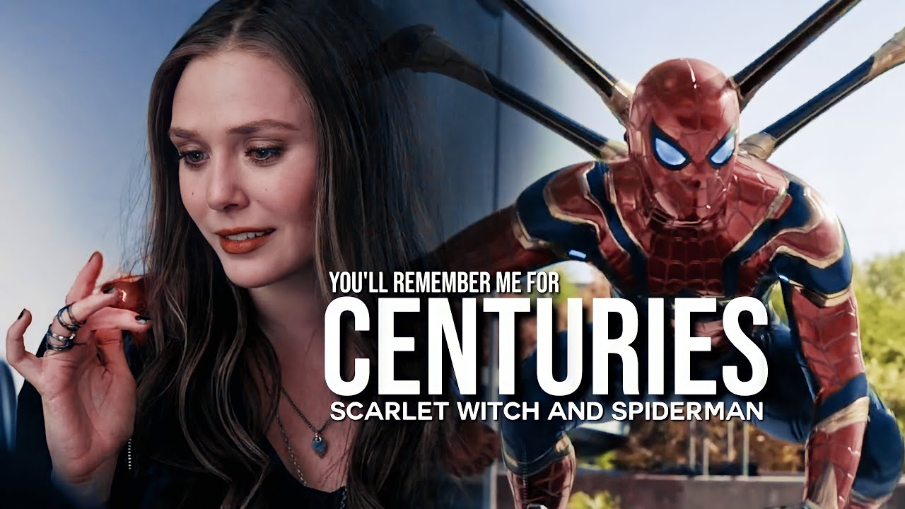 Wanda Maximoff and Peter Parker || Centuries