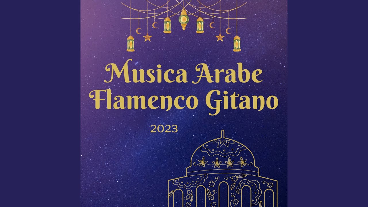 Música Árabe Flamenco Gitano