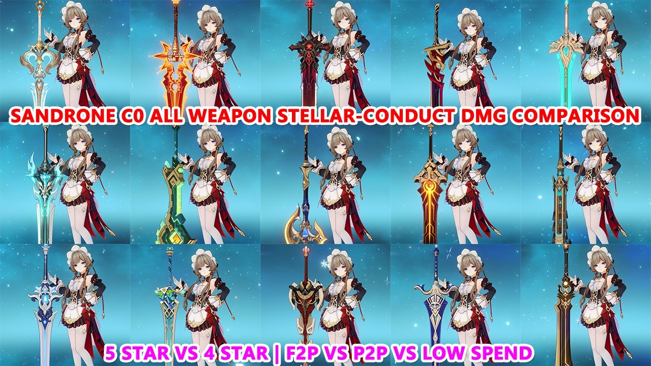 Sandrone C0 All Weapons Stellar-Conduct DMG Comparison : 5 Star vs 4 Star | F2P vs P2P vs Low Spend