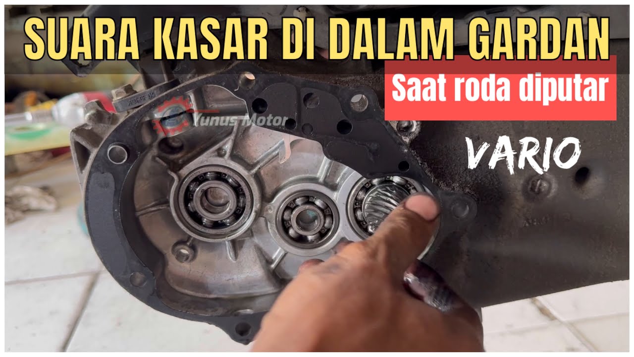 Penyebab Vario bunyi kasar didalam gardan saat roda diputar