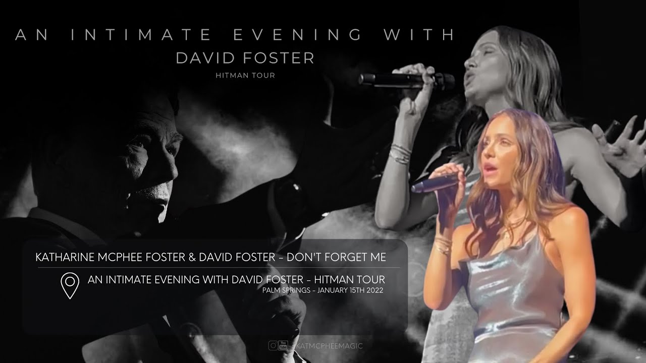 Katharine McPhee Foster & David Foster - Don't forget me (SMASH) @ An intimate evening - Hitman Tour