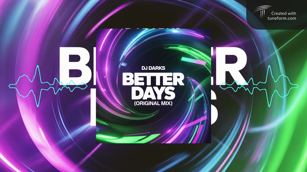DJ Darks - Better Days (original mix)