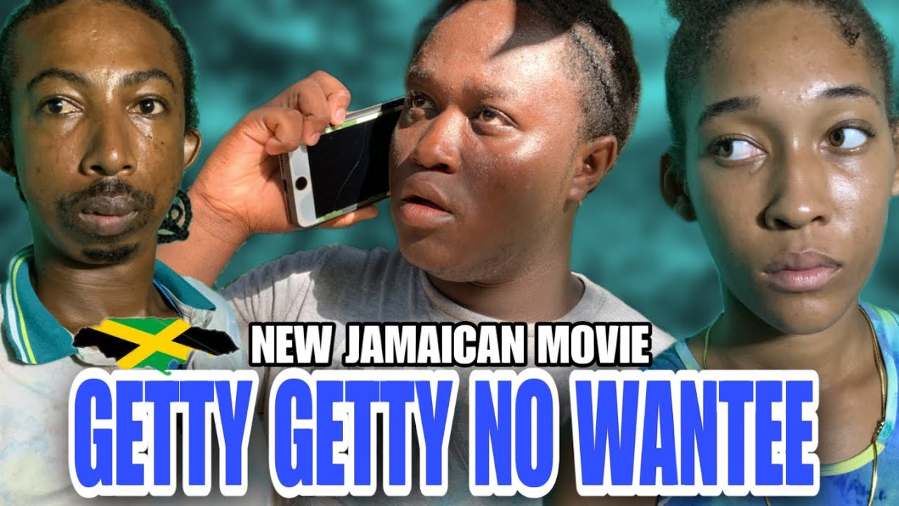 GETTY GETTY NO WANTEE NEW JAMAICAN MOVIE || THUGA TV