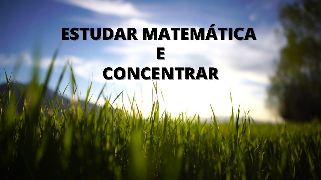 Música Para Estudar e Memorizar Matemática | Music To Study Math