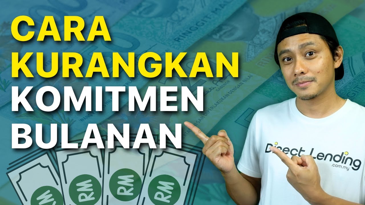 Cara Kurangkan Komitmen Bulanan Hingga RM1,000+