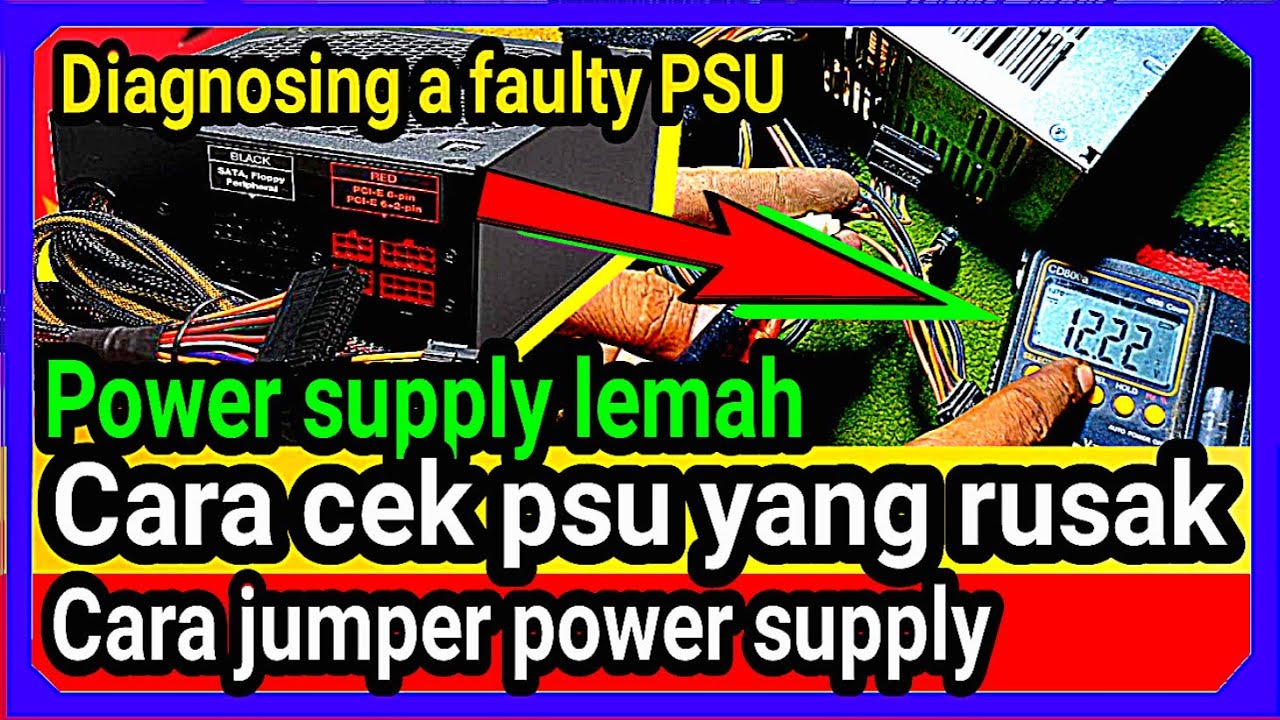 power supply lemah - cara jumper power supply - cara cek psu yang rusak