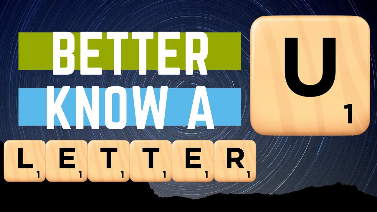 Better Know a Letter - U