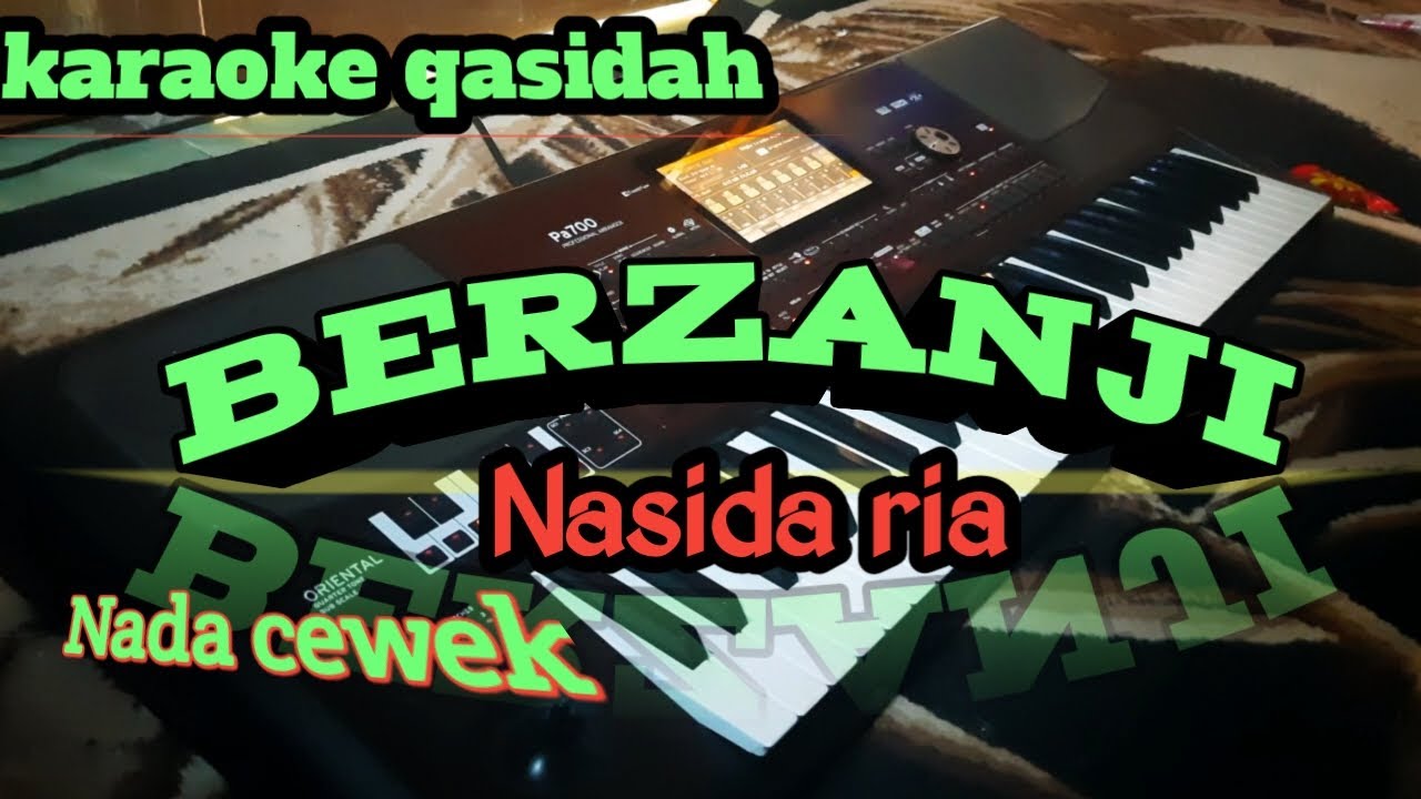 KARAOKE QASIDAH BERZANJI NASIDA RIA NADA CEWEK KORG PA700 ORIENTAL//AZIZA MUSIK