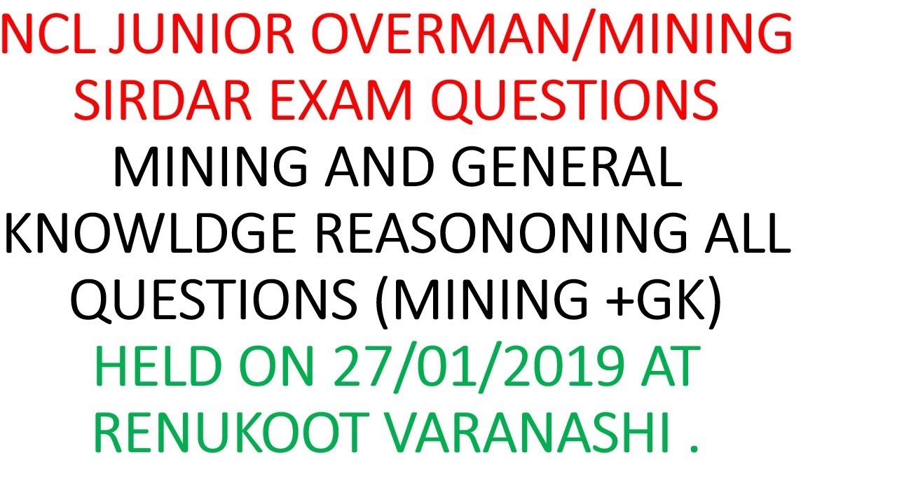 NCL MINING SIRDAR /OVE.RMANEXAM HELD ON 27/01/2019 ALL QUESTION MCL|SECL|COAL INDIA ALL MINING QUES.