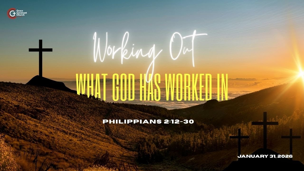 Working Out What God Has Worked In - Philippians 2:12-30