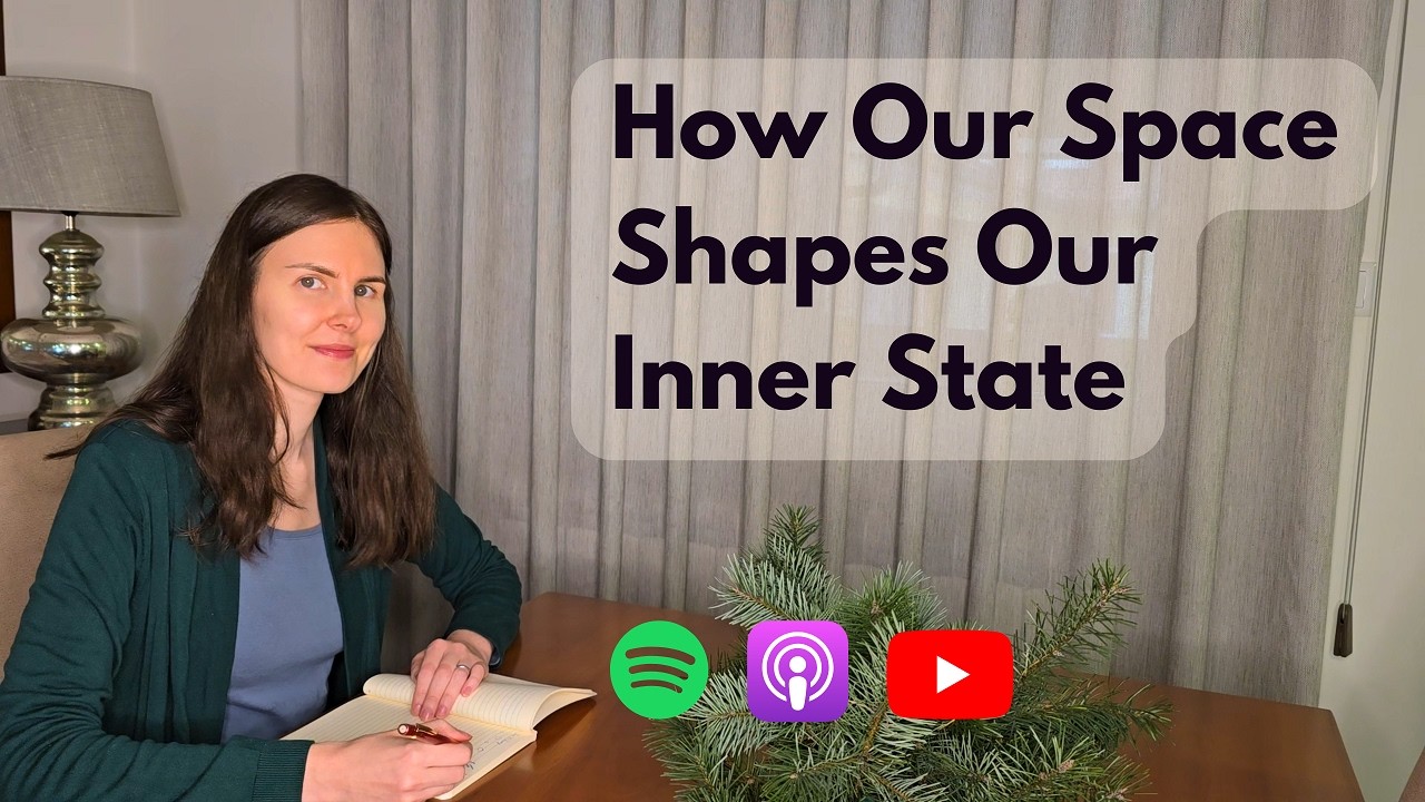 Ep. 1 How Our Space Shapes Our Inner State