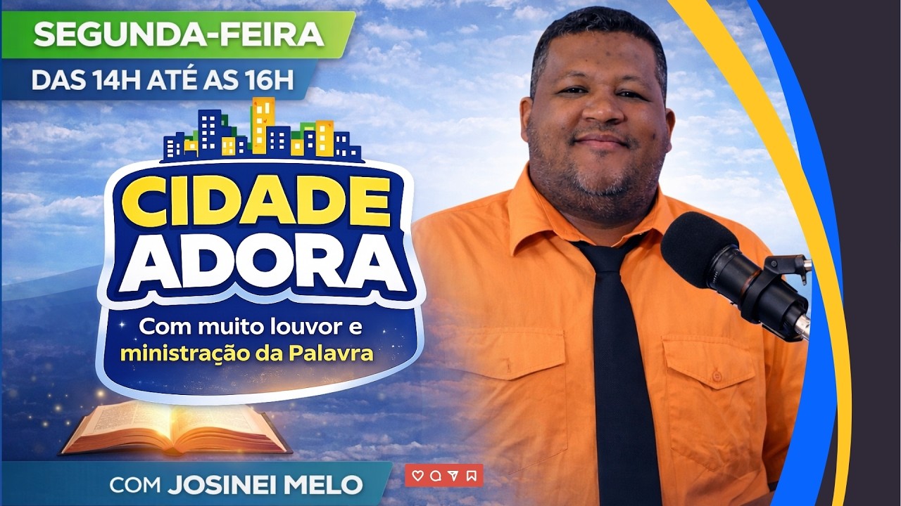 SEGUNDA - CIDADE ADORA - LOUVOR E PALAVRA / CIDADE FM 105,9 PALESTINA DO PARÁ