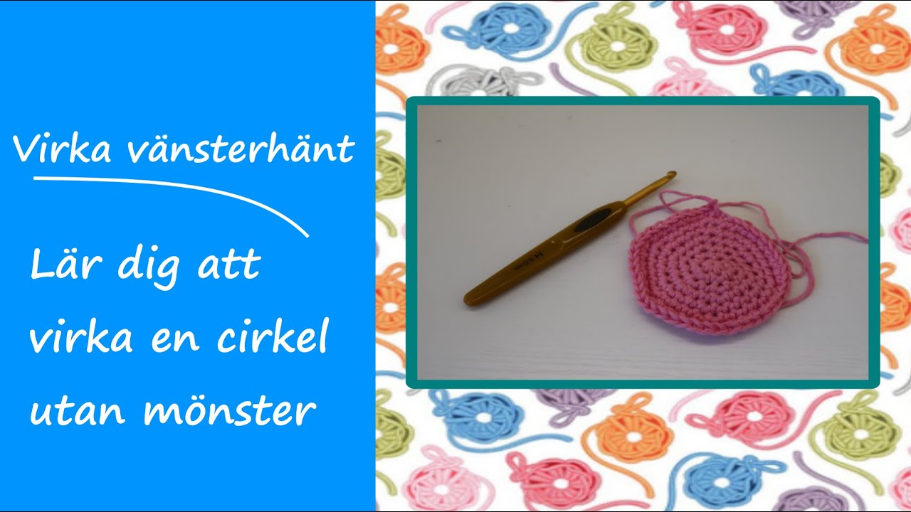 Virka vänsterhänt | Lär dig att virka en cirkel | Voice over | Siris hörna