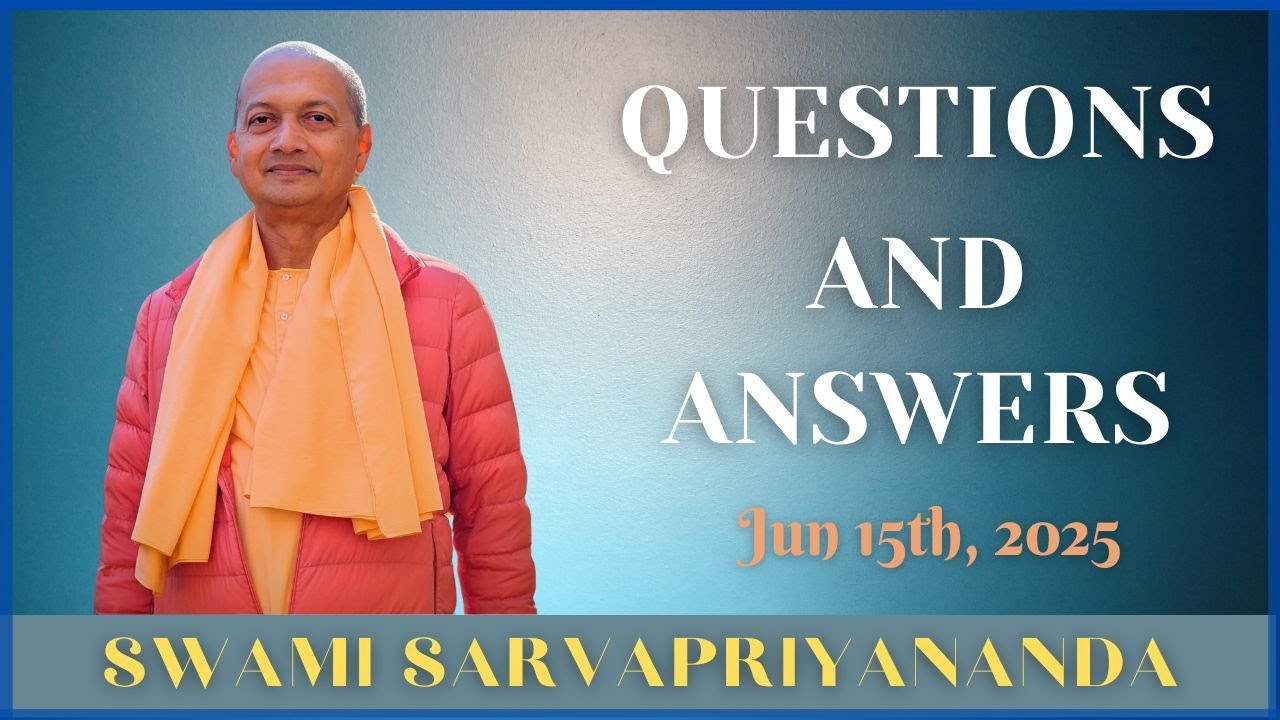 Ask Swami with Swami Sarvapriyananda | June 15th, 2025